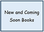 New and Coming Soon Books